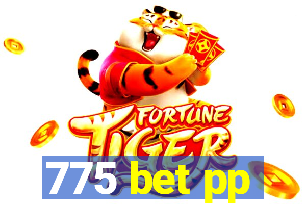 775 bet pp